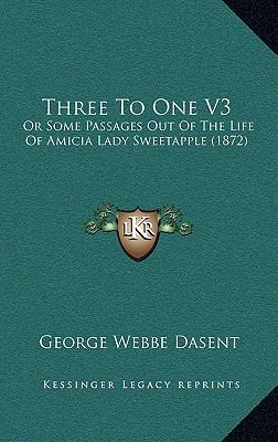 Three To One V3: Or Some Passages Out Of The Li... 1167300211 Book Cover