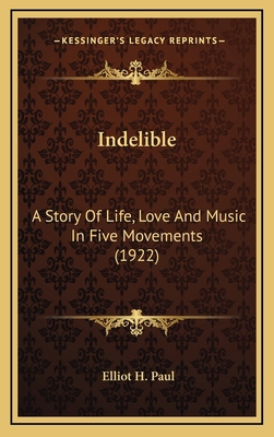 Indelible: A Story of Life, Love and Music in F... 1164334425 Book Cover