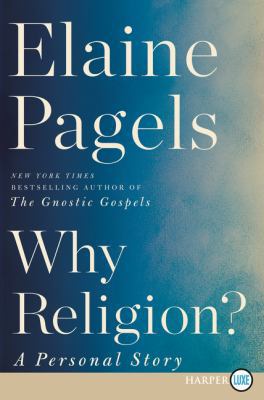 Why Religion?: A Personal Story [Large Print] 0062860984 Book Cover