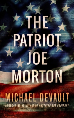 The Patriot Joe Morton 1715752392 Book Cover