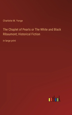 The Chaplet of Pearls or The White and Black Ri... 3368341413 Book Cover