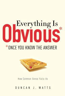 Everything Is Obvious: *Once You Know the Answer 0385531680 Book Cover