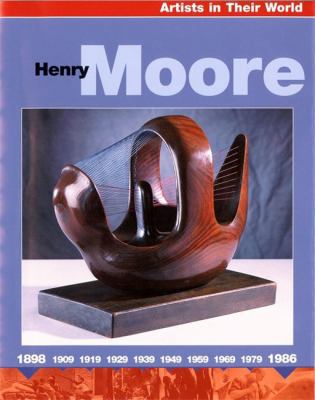 Henry Moore (Artists in Their World) 0749666471 Book Cover