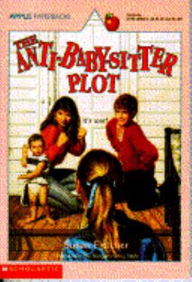 The Anti-Baby-Sitter Plot 0590460080 Book Cover