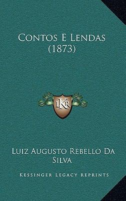 Contos E Lendas (1873) [Portuguese] 1165376415 Book Cover