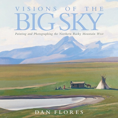 Visions of the Big Sky, 5: Painting and Photogr... 0806138971 Book Cover