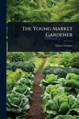 The Young Market Gardener 1024013677 Book Cover