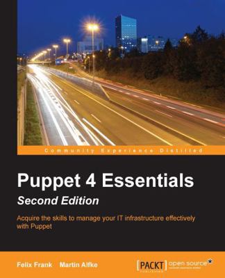 Puppet 4 Essentials, Second Edition 1785881108 Book Cover