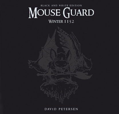 Mouse Guard Volume 2: Winter 1152 Black & White... 1932386815 Book Cover