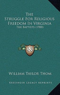 The Struggle for Religious Freedom in Virginia:... 1165166801 Book Cover