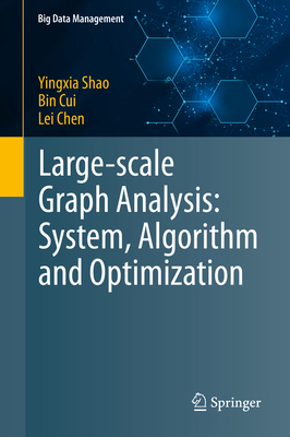 Large-Scale Graph Analysis: System, Algorithm a... 9811539278 Book Cover