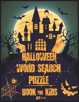 Halloween Word Search Puzzle Book For Kids AGE ... B08LGSDRC3 Book Cover