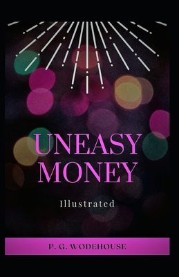 Uneasy Money Illustrated B092KZFPGW Book Cover