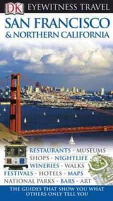 Eyewitness San Francisco & Northern California 0756661536 Book Cover