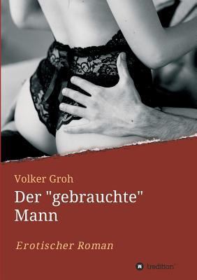 Der "gebrauchte" Mann Teil 3: Jenny, Tod und Leben [German] 3743950219 Book Cover