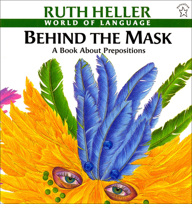 Behind the Mask: A Book about Prepositions 078078040X Book Cover