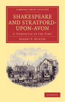 Shakespeare and Stratford-Upon-Avon: A 'Chronic... 0511693141 Book Cover