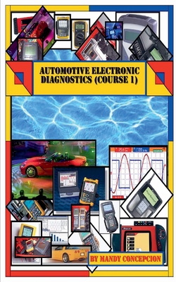 Automotive Electronic Diagnostics (Course 1) B0D7XR6YY1 Book Cover