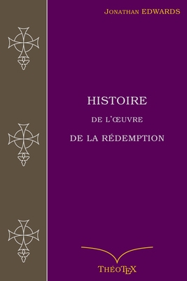 Histoire de l'OEuvre de la Rédemption [French] 1522038892 Book Cover
