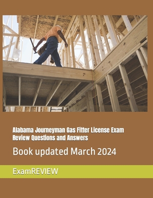 Alabama Journeyman Gas Fitter License Exam Revi...            Book Cover