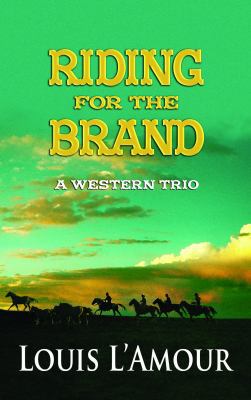 Riding for the Brand [Large Print] 1602859914 Book Cover