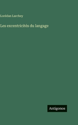 Les excentricités du langage [French] 338870838X Book Cover