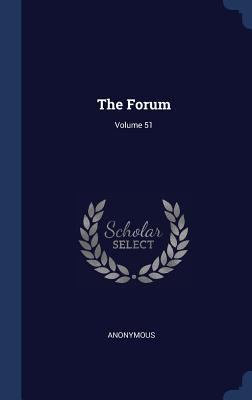 The Forum; Volume 51 1298950244 Book Cover