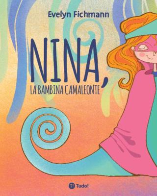 Paperback Nina, la Bambina Camaleonte [Italian] Book