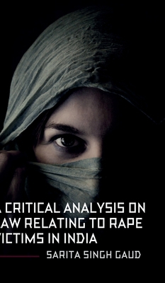 A Critical Analysis On Law Relating To Rape Vic... B0D7C35S2S Book Cover
