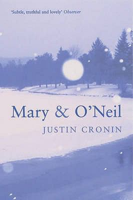 Mary and O'Neil. Justin Cronin 0747561494 Book Cover