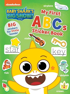 Baby Shark's Big Show!: My First ABCs Sticker B... 1499812485 Book Cover