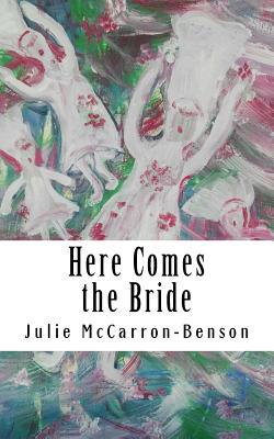 Here Comes the Bride: Memoirs of a Wedding Coor... 1726221571 Book Cover