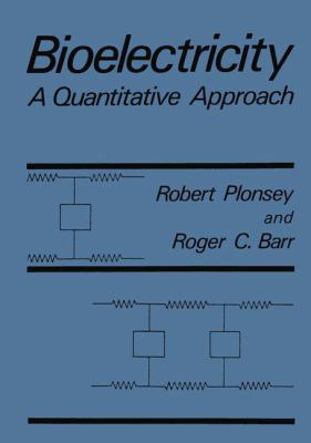 Bioelectricity: A Quantitative Approach 1475794584 Book Cover