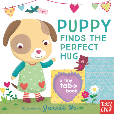 Puppy Finds the Perfect Hug: A Tiny Tab Book 1536220108 Book Cover