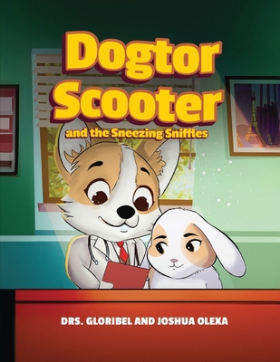 Dogtor Scooter and the Sneezing Sniffles            Book Cover