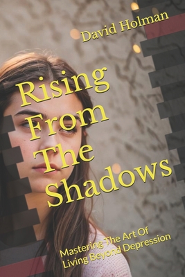 Rising From The Shadows: Mastering The Art Of L... B0DNZBMNFW Book Cover