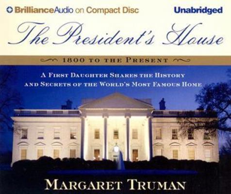 The President's House: A First Daughter Shares ... 1593551622 Book Cover