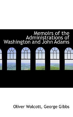 Memoirs of the Administrations of Washington an... 1113600527 Book Cover