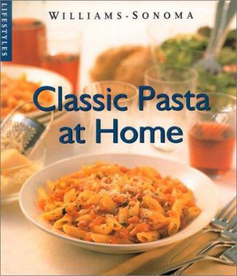 Classic Pasta at Home 0848726189 Book Cover