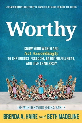 Worthy: Know Your Worth and Act Accordingly to ... 1956673024 Book Cover