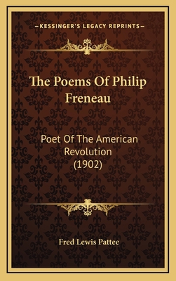 The Poems of Philip Freneau: Poet of the Americ... 116440279X Book Cover