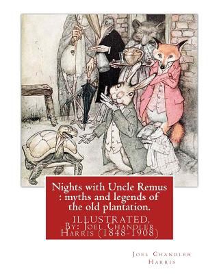 Nights with Uncle Remus: myths and legends of t... 1539133443 Book Cover