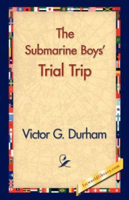 The Submarine Boys' Trial Trip 1421831120 Book Cover