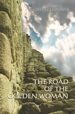 The Road of the Golden Woman: The road leading ... 1698360525 Book Cover