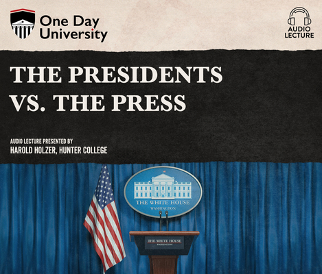 The Presidents vs. the Press 1662078234 Book Cover