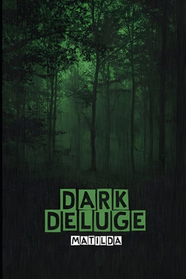 Dark Deluge: Matilda B0F74M4FX4 Book Cover