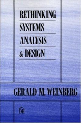 Rethinking Systems Analysis and Design 0932633080 Book Cover