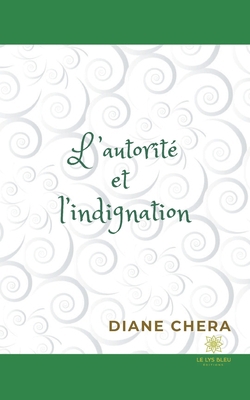 L'autorité et l'indignation [French] B08ZVQLYN3 Book Cover