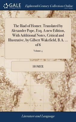 The Iliad of Homer. Translated by Alexander Pop... 1379583780 Book Cover