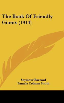 The Book Of Friendly Giants (1914) 1436611814 Book Cover